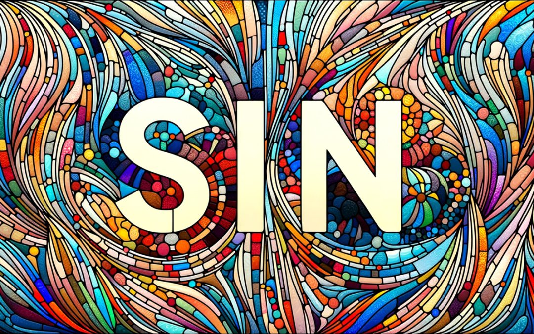 What is Sin? The Gospel’s 5 Words [Part 1]