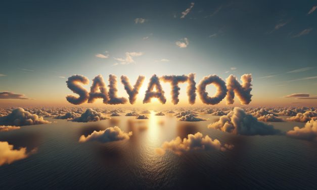What is Salvation? – The Gospel’s Five Words [Part 4]